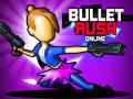 Spēles Bullet Rush Online