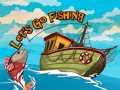 Spēles Let`s go Fishing