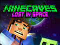 Spēles Minecaves Lost in Space